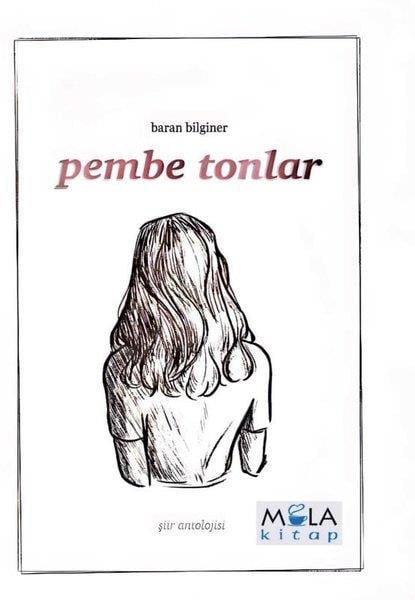 Baran BilginerTürk ŞiiriPembe Tonlar – Şiir Antolojisi