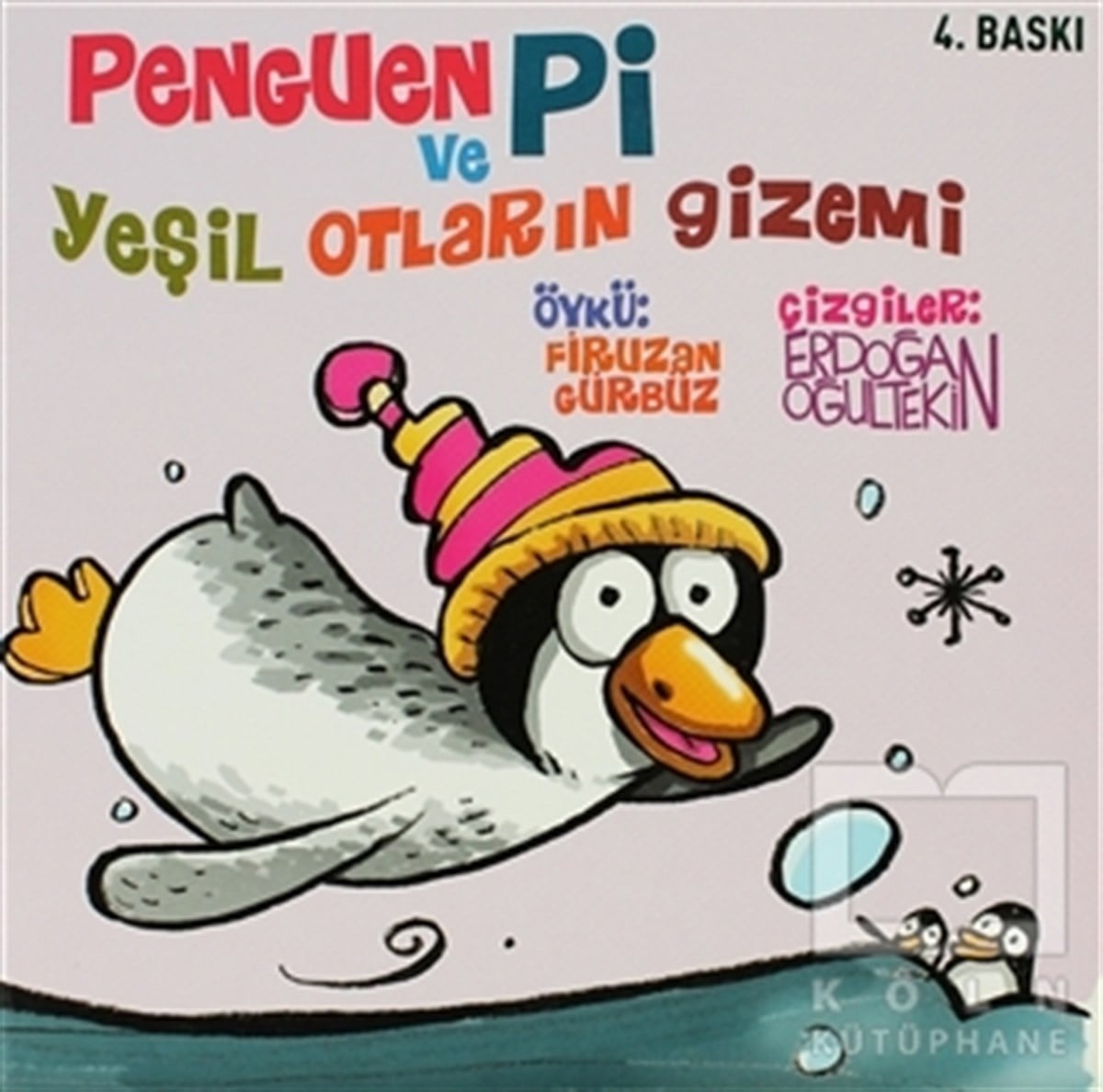 Firuzan Gürbüz GerholdHikayelerPenguen Pi ve Yeşil Otların Gizemi