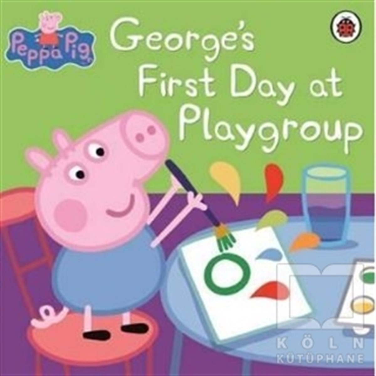 KolektifYabancı Dilde KitaplarPeppa Pig: George's First Day at Playgroup
