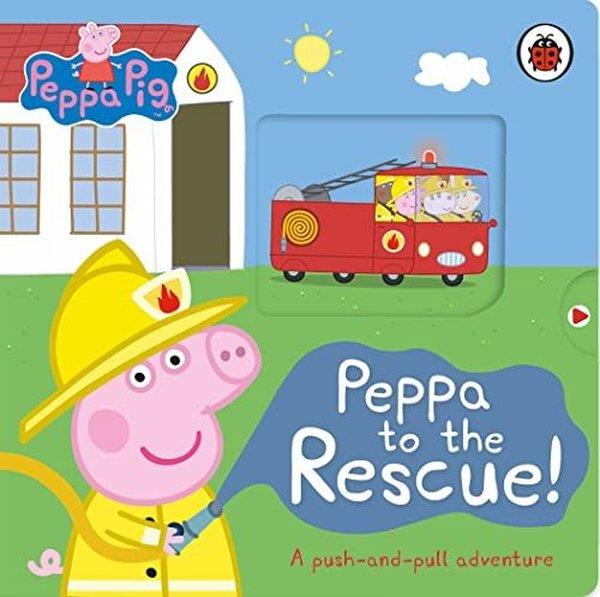Peppa PigPreschoolPeppa Pig: Peppa to the Rescue : A Push-and-pull adventure
