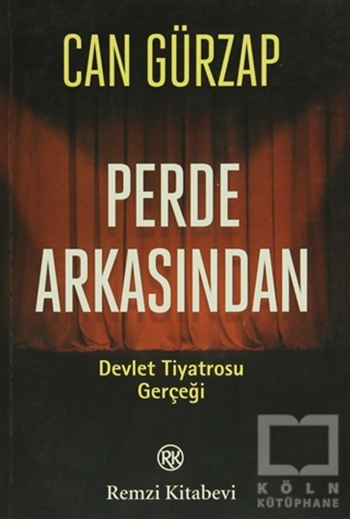 Can GürzapSahne SanatlarıPerde Arkasından - Devlet Tiyatrosu Gerçeği