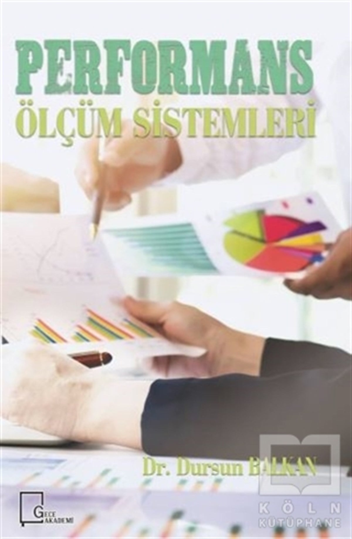 Dursun BalkanAkademikPerformans Ölçüm Sistemleri