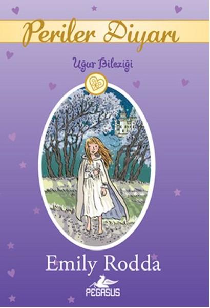 Serpil TütüncüÇocuk Masal KitaplarıPeriler Diyarı 1 - Uğur Bileziği