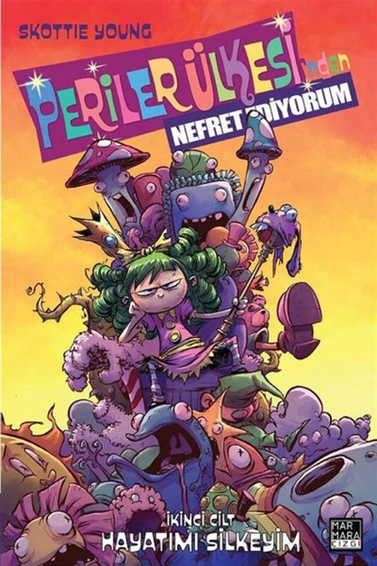 Skottie YoungComicsPeriler Ülkesi'nden Nefret Ediyorum Cilt 2-Hayatımım Silkeyim