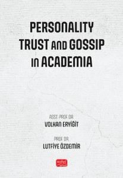 Volkan Eryi̇ği̇tPersonal DevelopmentPersonality Trust and Gossip in Academia