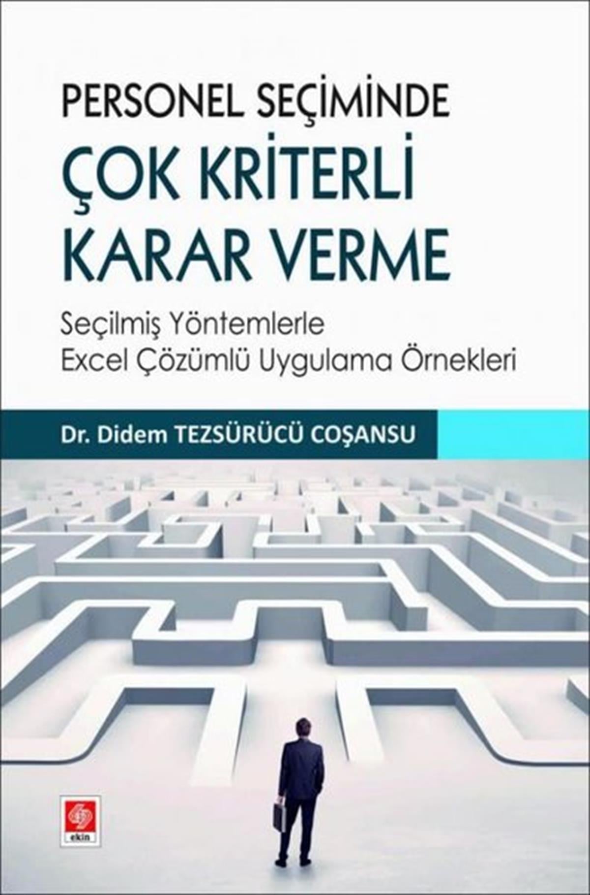 Didem Tezsürücü CoşansuEğitimPersonel Seçiminde Çok Kriterli Karar Verme-Seçilmiş Yöntemlerle Excel Çözümlü Uygulama Örnekleri