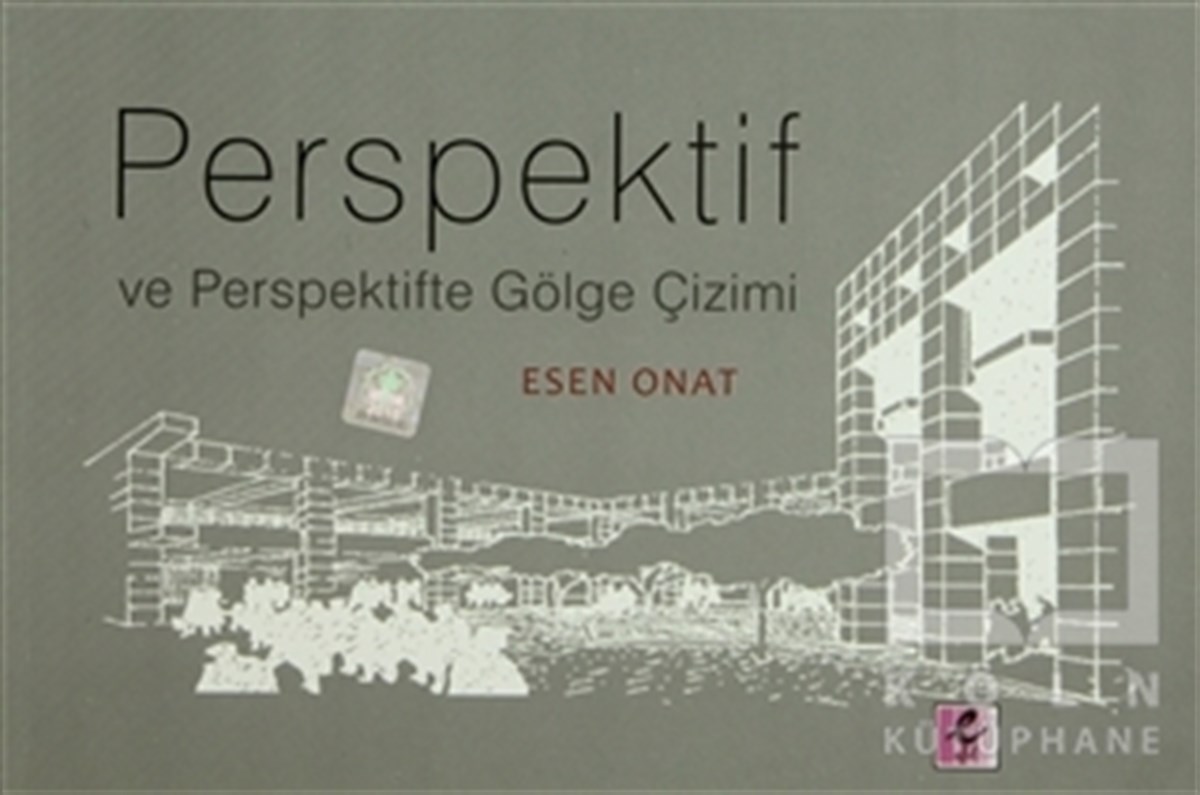 Esen OnatAkademikPerspektif ve Perspektifte Gölge Çizimi