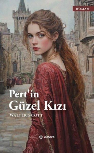 Walter ScottDünya RomanPert'in Güzel Kızı