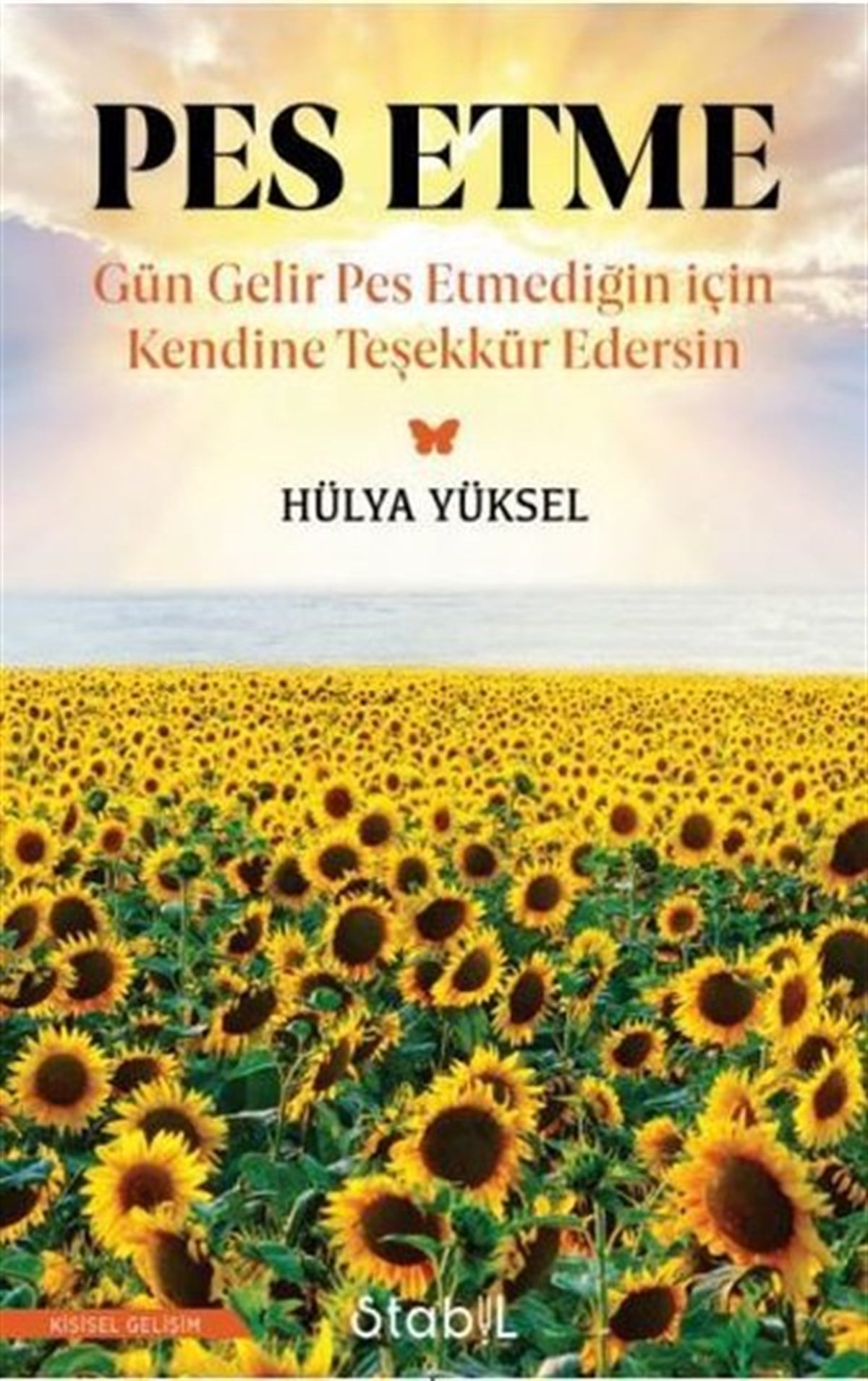 Hülya YükselKişisel Gelişim KitaplarıPes Etme