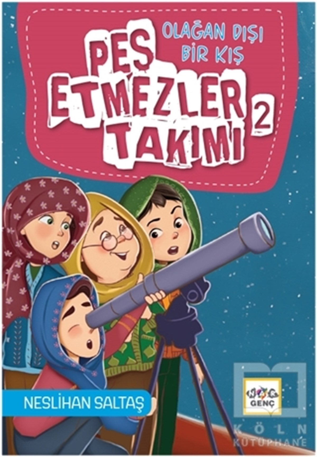 Neslihan SaltaşÇocuk RomanlarıPes Etmezler Takımı 2 - Olağan Dışı Bir Kış