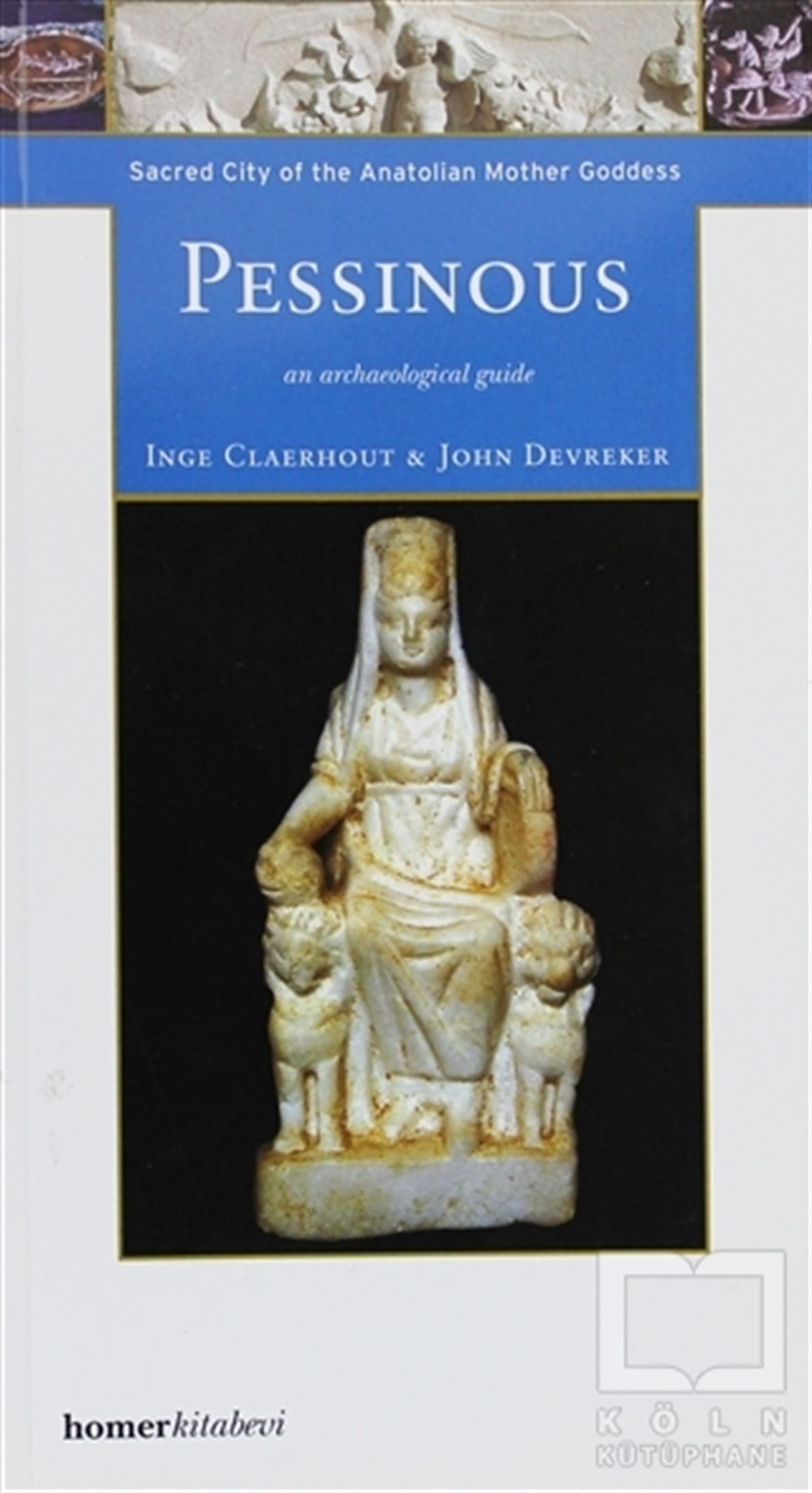John DevrekerReferans KitaplarPessinous An Archaeological Guide