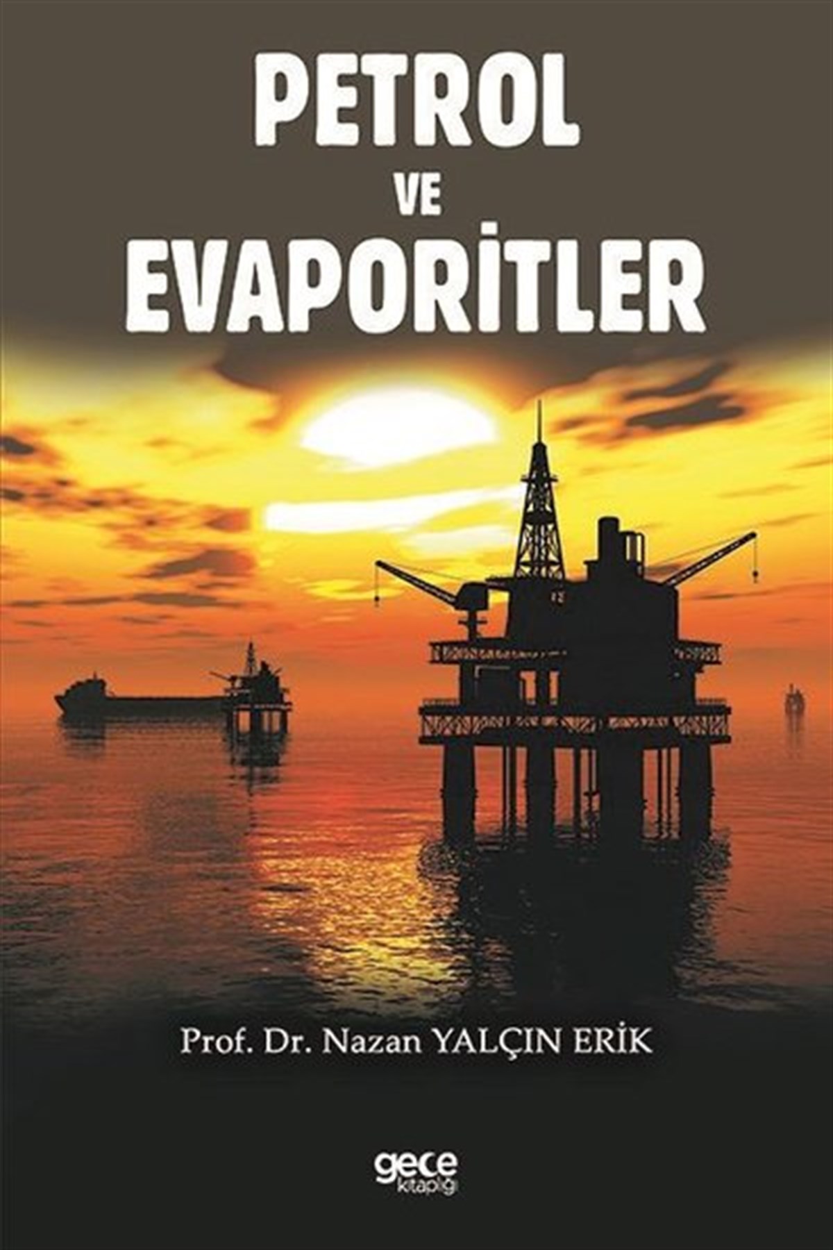 Nazan Yalçın Eriktürkische GeschichtsstudienPetrol ve Evaporitler
