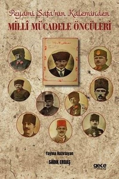 Sadık ErdaşTürkiye ve Cumhuriyet Tarihi KitaplarıPeyami Safa'nın Kaleminden Milli Mücadele Öncüleri