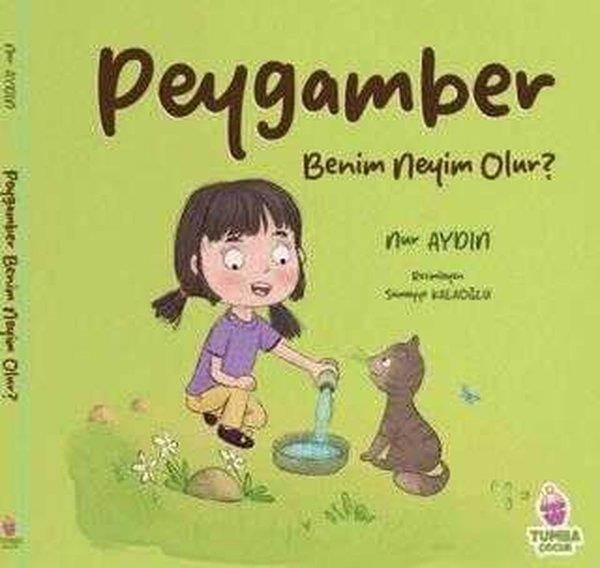 Nur AydınIslami Çocuk KitaplariPeygamber Benim Neyim Olur?
