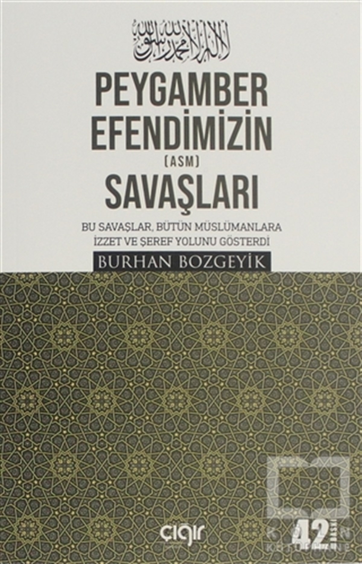 Burhan Bozgeyikİslam Tarihi KitaplarıPeygamber Efendimizin (a.s.m.) Savaşları