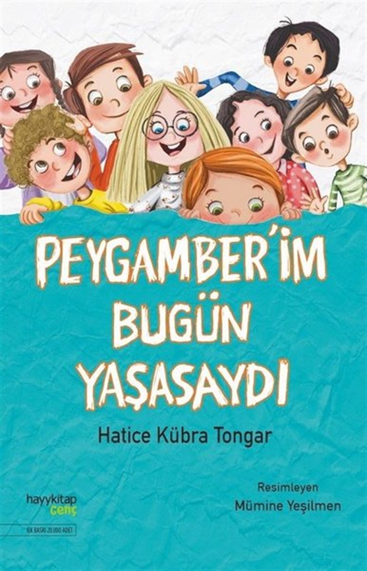 Hatice Kübra TongarIslami Çocuk KitaplariPeygamber'im Bugün Yaşasaydı