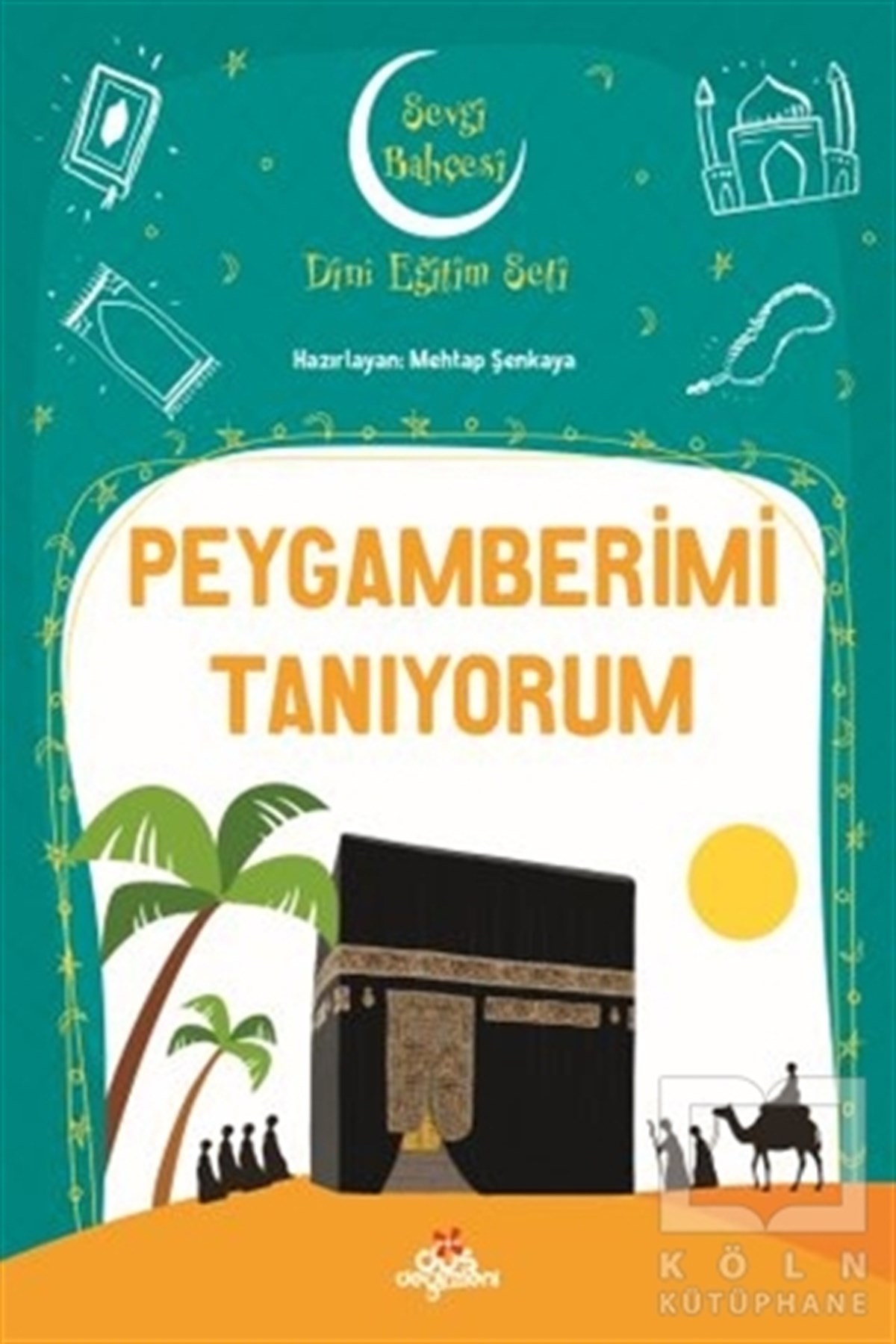 Mehtap ŞenkayaDin EğitimiPeygamberimi Tanıyorum - Sevgi Bahçesi Dini Eğitim Seti