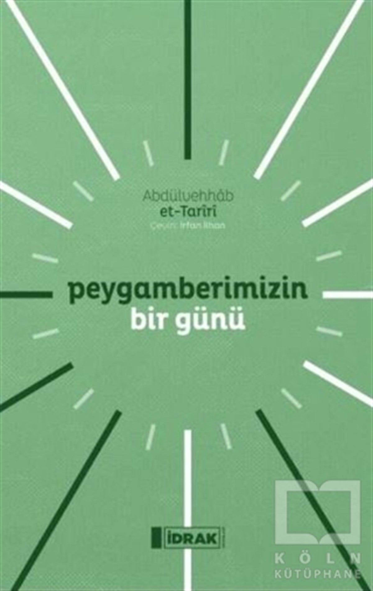 Abdülvehhab et-Taririİslami Biyografi ve Otobiyografi KitaplarıPeygamberimizin Bir Günü