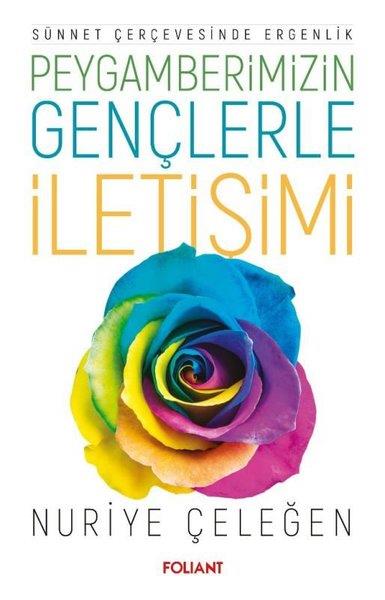 Nuriye Çeleğenİslami KitaplarPeygamberimizin Gençlerle İletişimi - Sünnet Çerçevesinde Ergenlik