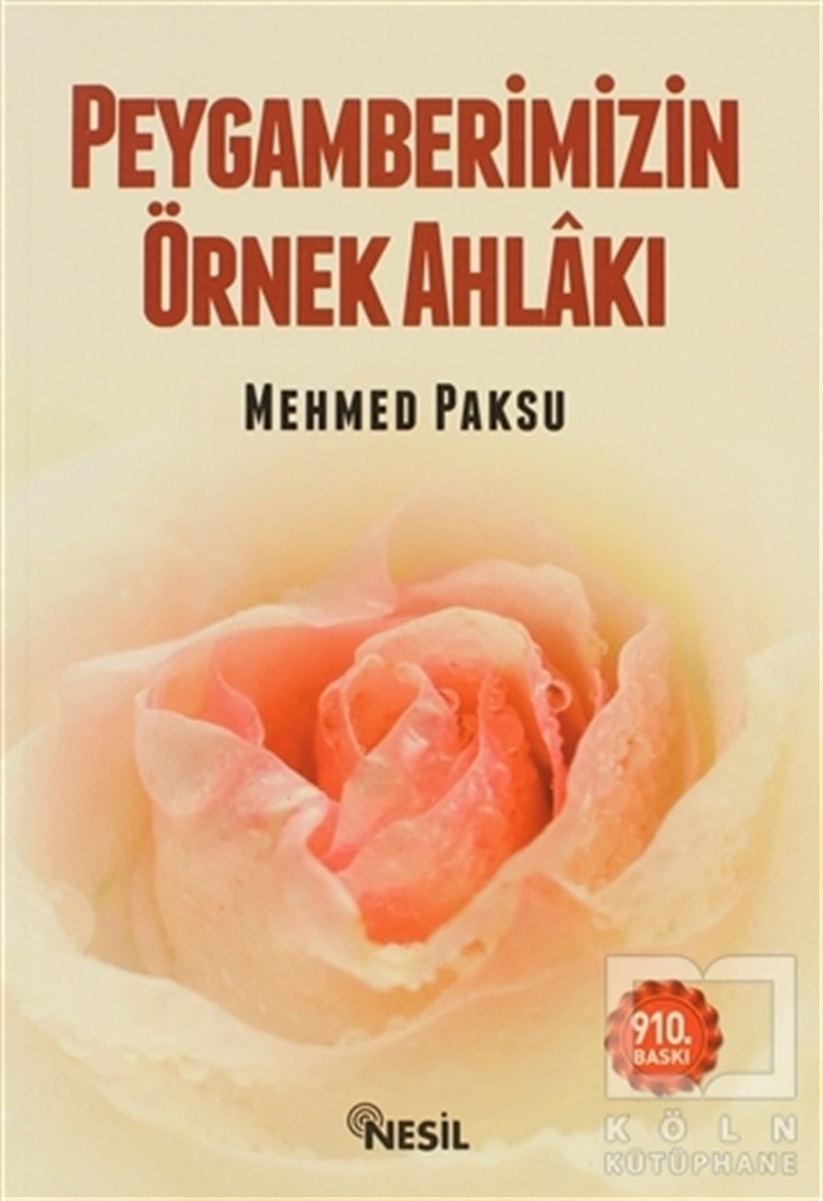 Mehmed PaksuDiğerPeygamberimizin Örnek Ahlakı