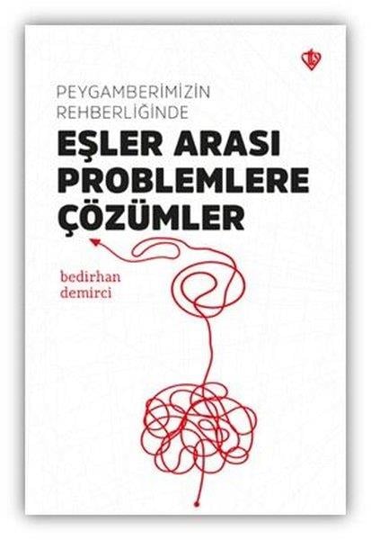 Bedirhan Demirciİslami KitaplarPeygamberimizin Rehberliğinde Eşler Arası Problemlere Çözümler