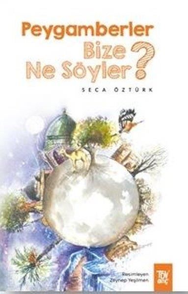 Seca Öztürkİslami KitaplarPeygamberler Bize Ne Söyler?