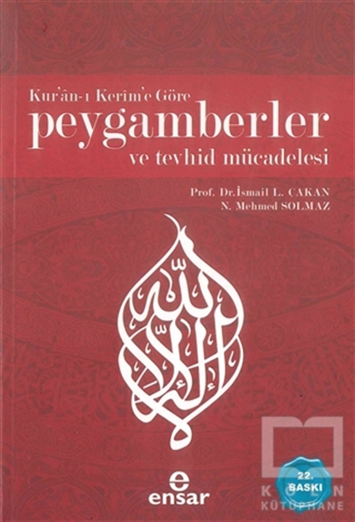 Kur’an-ı Kerim’e Göre Peygamberler ve Tevhid Mücadelesi