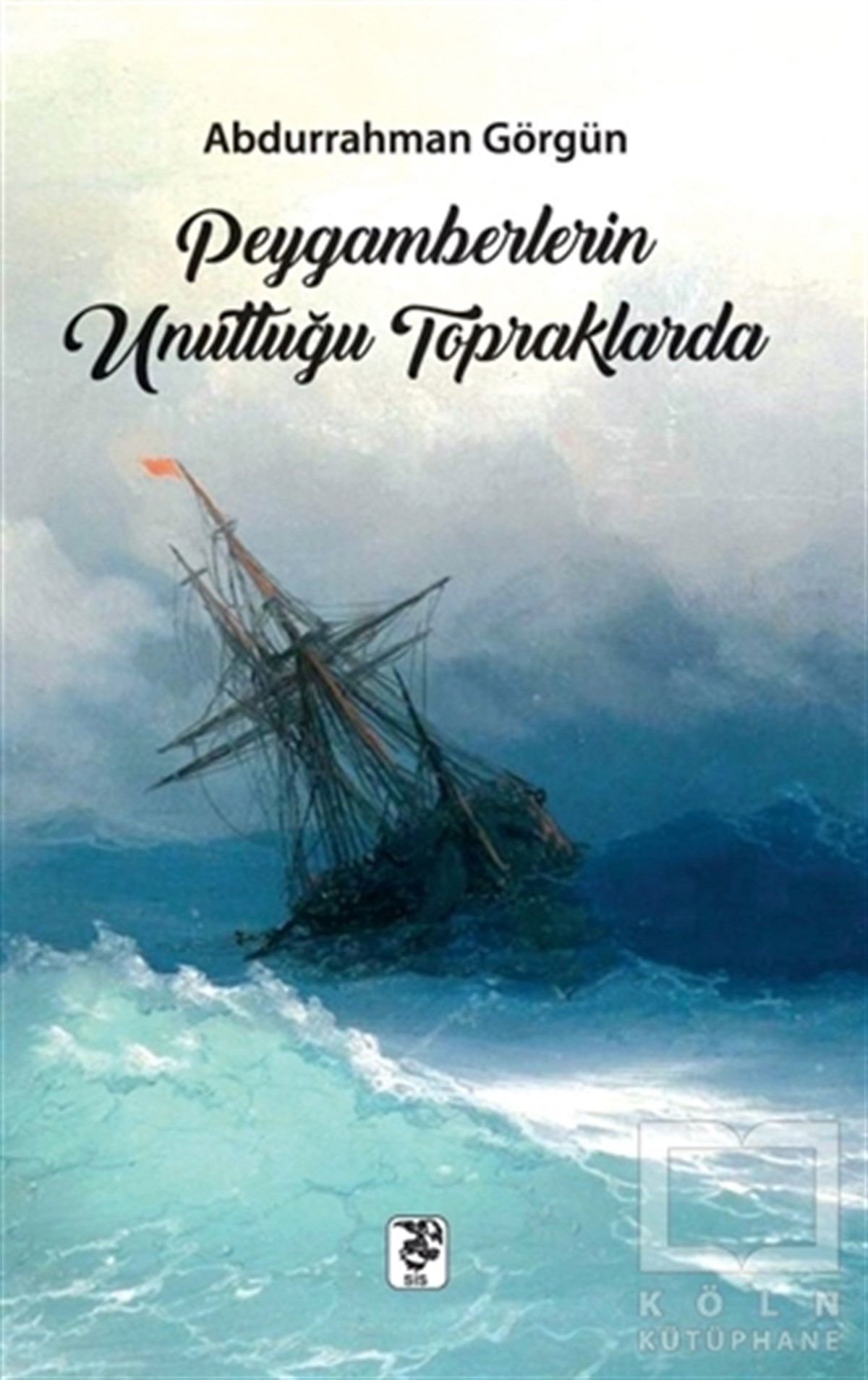 Abdurahman GörgünTürkçe RomanlarPeygamberlerin Unuttuğu Topraklarda