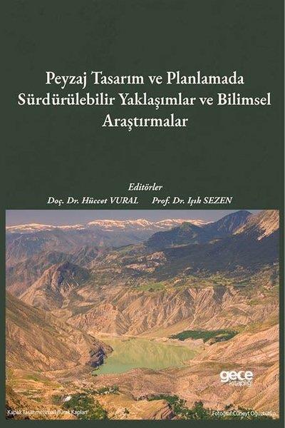 KolektifMimarlık KitaplarıPeyzaj Tasarım ve Planlamada Sürdürülebilir Yaklaşımlar ve Bilimsel Araştırmalar