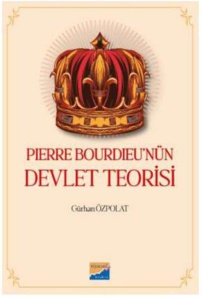 Ahmed RasimDünya Siyaseti ve PolitikasıPierre Bourdieu'nün Devlet Teorisi