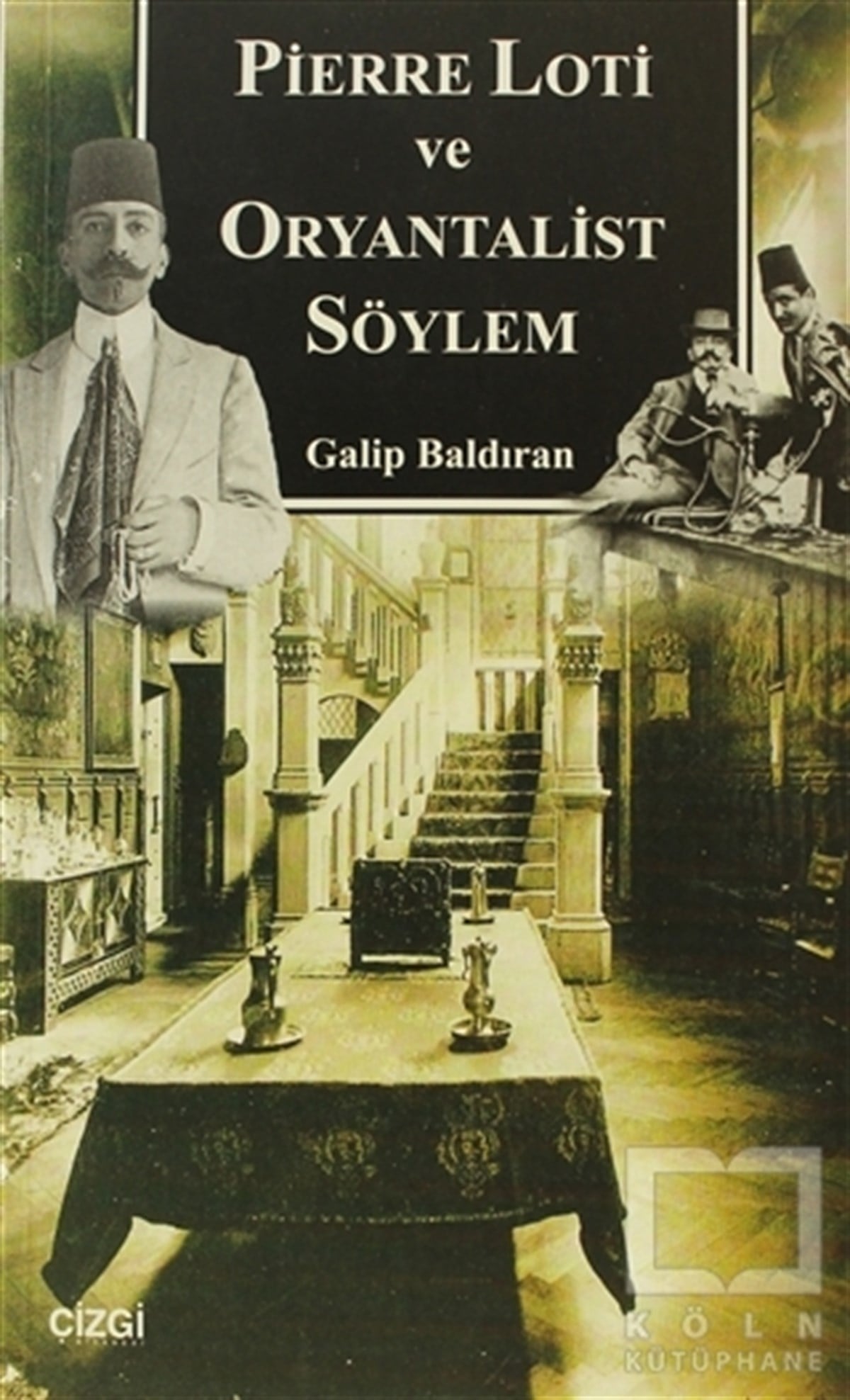 Galip BaldıranDiğerPierre Loti ve Oryantalist Söylem
