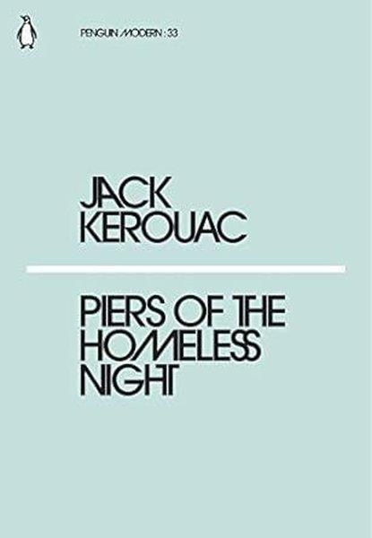 Jack KerouacTravel MemoriesPiers of the Homeless Night (Penguin Modern)