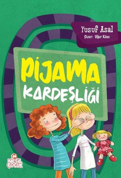 Yusuf AsalÇocuk Gençlik RomanlarıPijama Kardeşliği