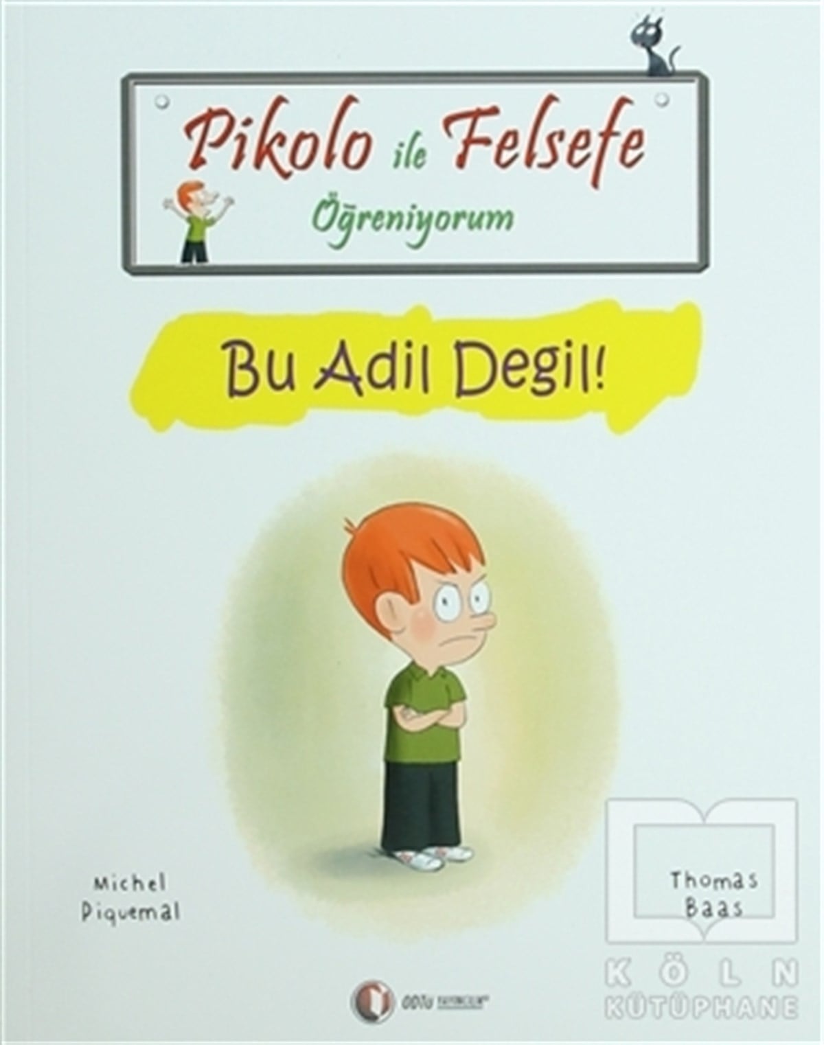 Pikolo ile Felsefe Öğreniyorum - Bu Adil Değil!