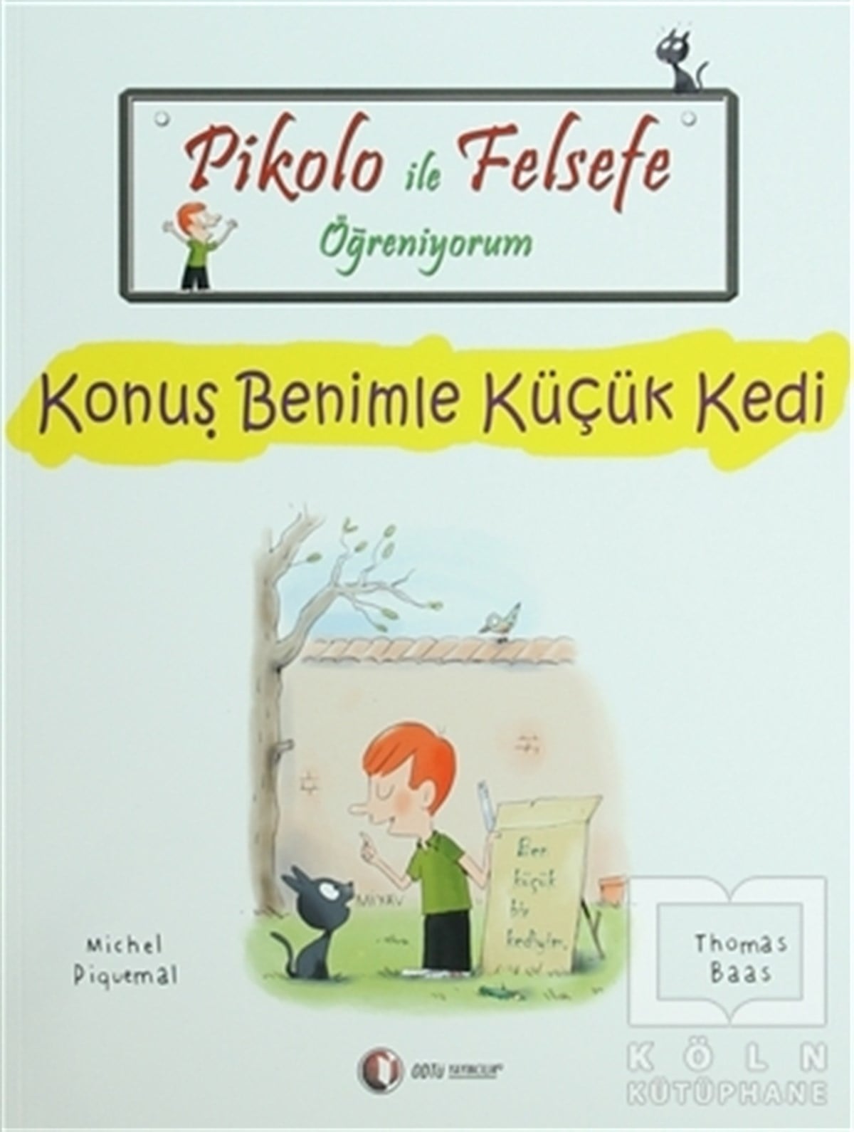 Pikolo ile Felsefe Öğreniyorum - Konuş benimle Küçük Kedi