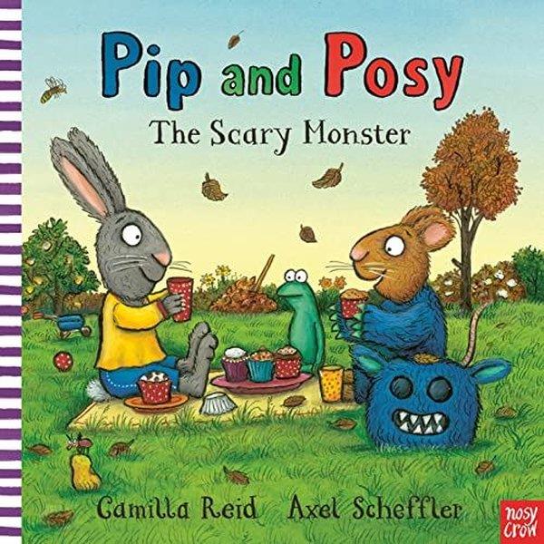 Camilla ReidPreschoolPip and Posy: The Scary Monster