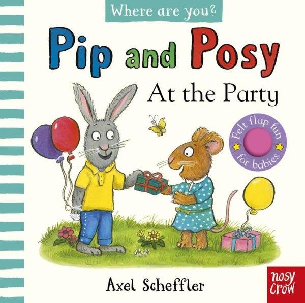 Kristin AthertonChildrenPip and Posy, Where Are You? At the Party (A Felt Flaps Book)