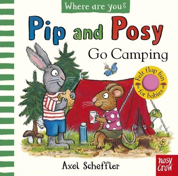 Pip and PosyChildrenPip and Posy Where Are You? Go Camping