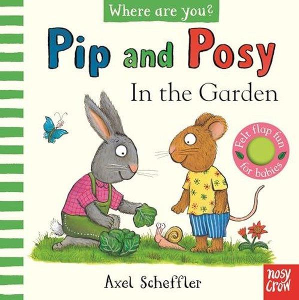 Camilla ReidPreschoolPip and Posy, Where Are You? In the Garden