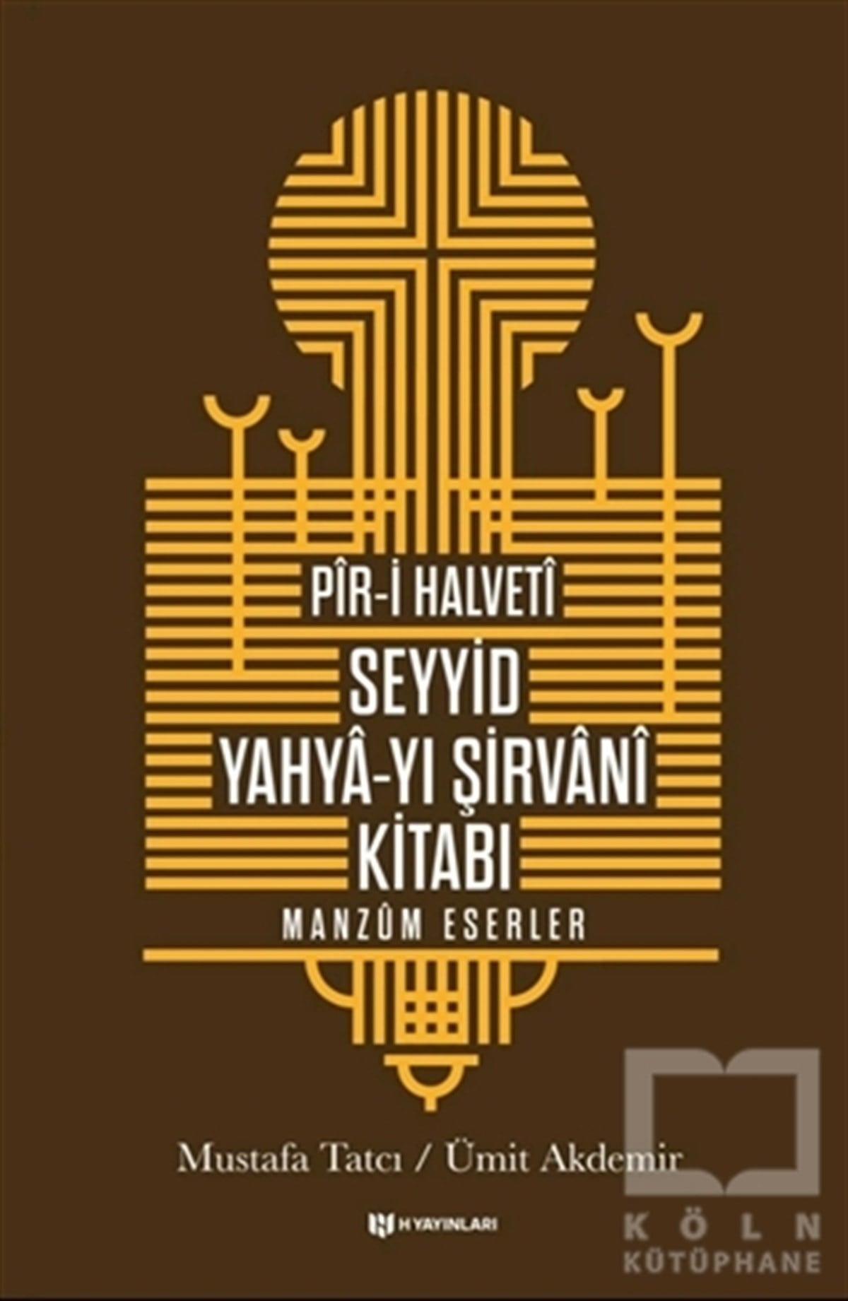 Mustafa TatcıTasavvuf KitaplarıPir-i Halveti - Seyyid Yahya-yı Şirvani Kitabı