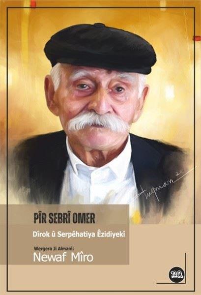 Newaf MiroKürtçePir Sebri Omer Dirok ü Serpehatiya Ezidiyeki