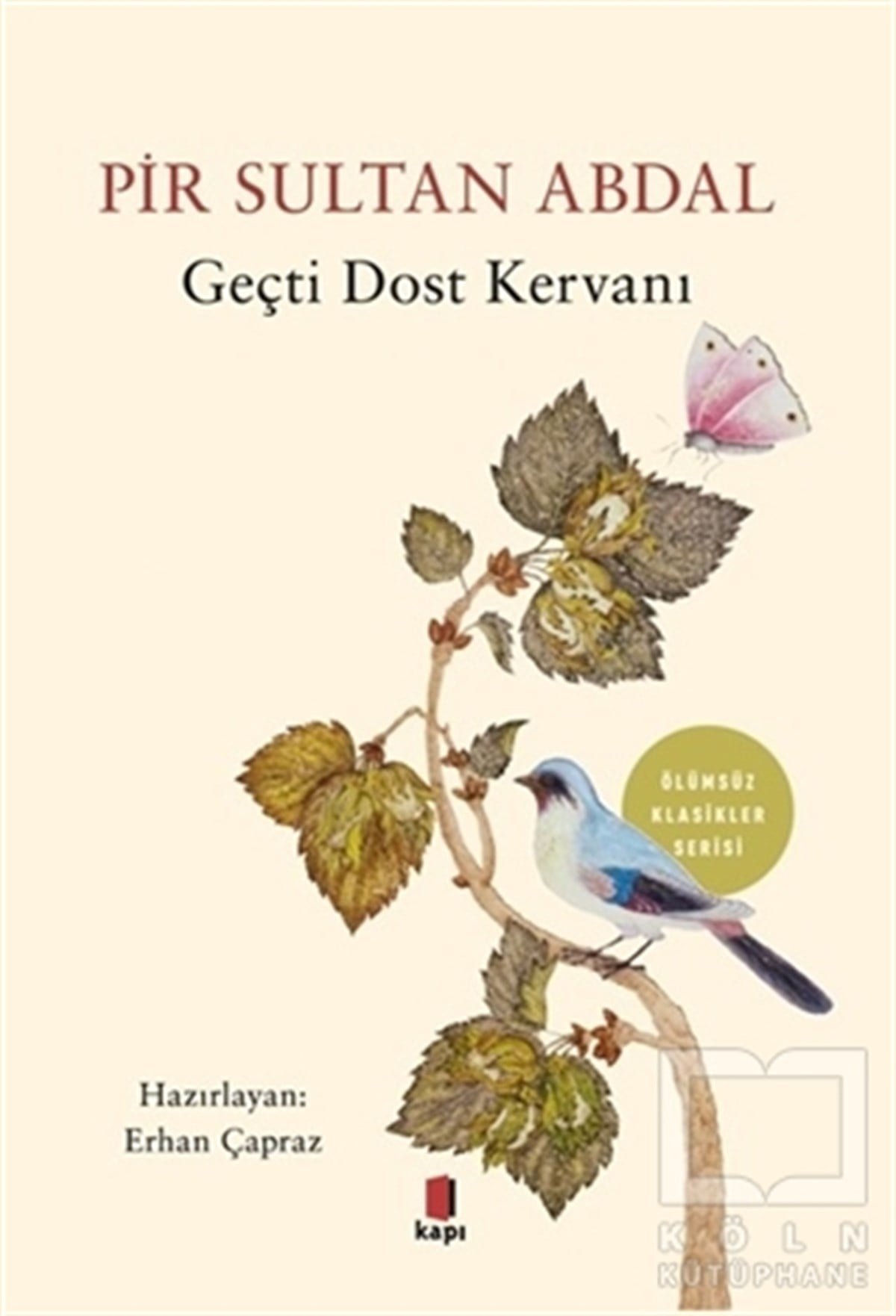 Erhan ÇaprazTürkçe Şiir KitaplarıPir Sultan Abdal - Geçti Dost Kervanı