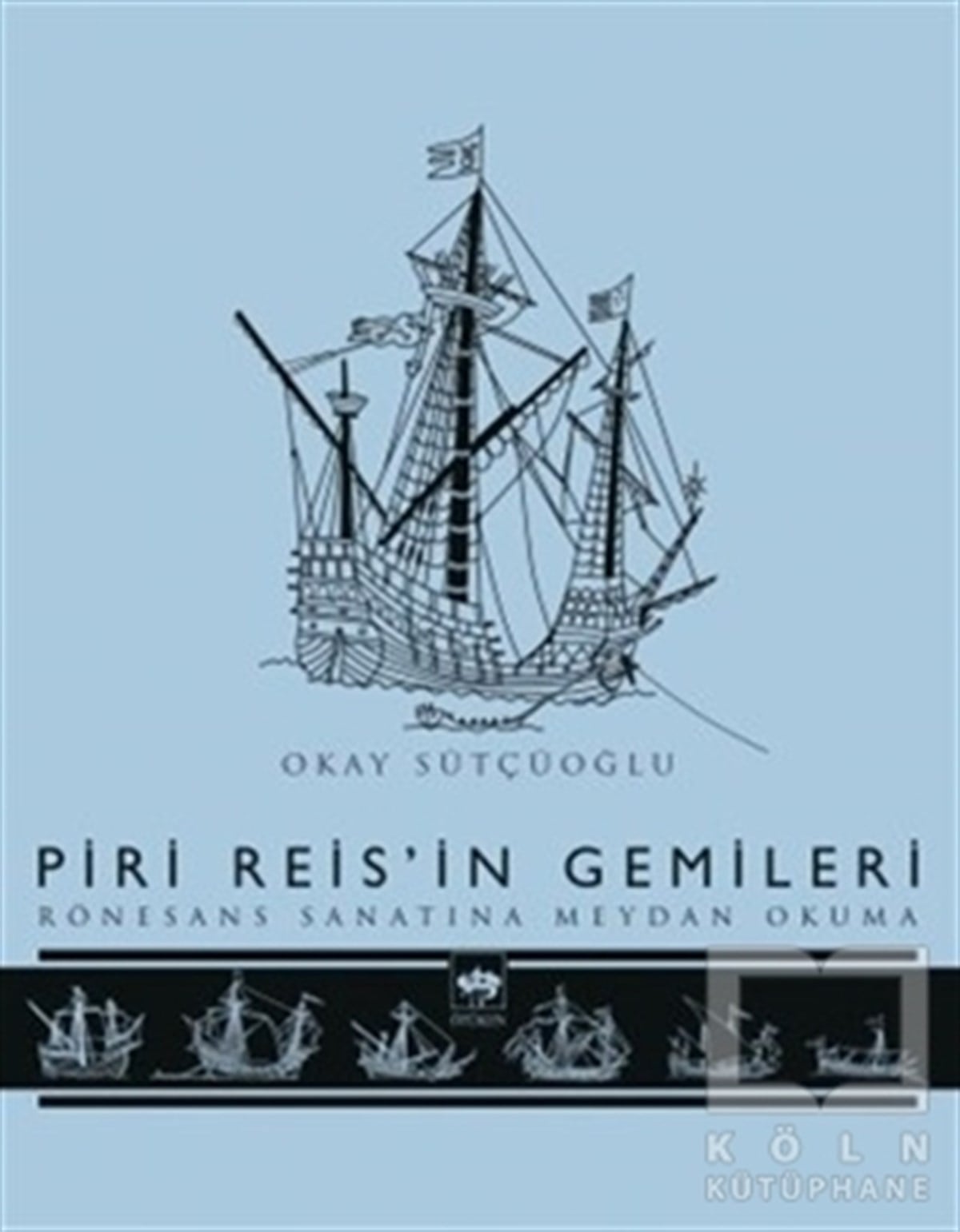 Piri Reis'in Gemileri