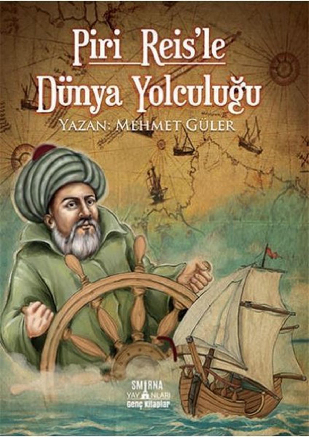 Mehmet GülerMärchenbücher Piri Reis'le Dünya Yolculuğu