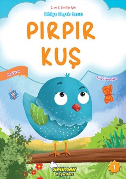 Filiz GündoğanEgitim Etkinlik KitaplariPırpır Kuş - Öz Güven - 2. ve 3. Sınıflar için Hikaye Sepeti Serisi