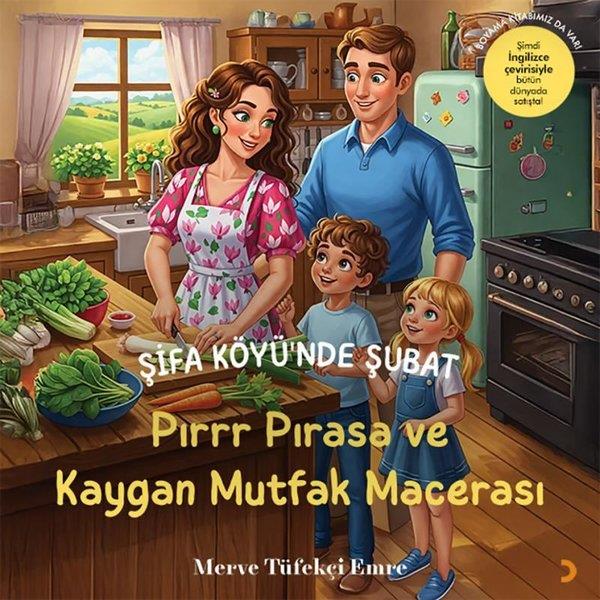 Merve Tüfekçi EmreEgitim Etkinlik KitaplariPırrr Pırasa ve Kaygan Mutfak Macerası - Şifa Köyü'nde Şubat