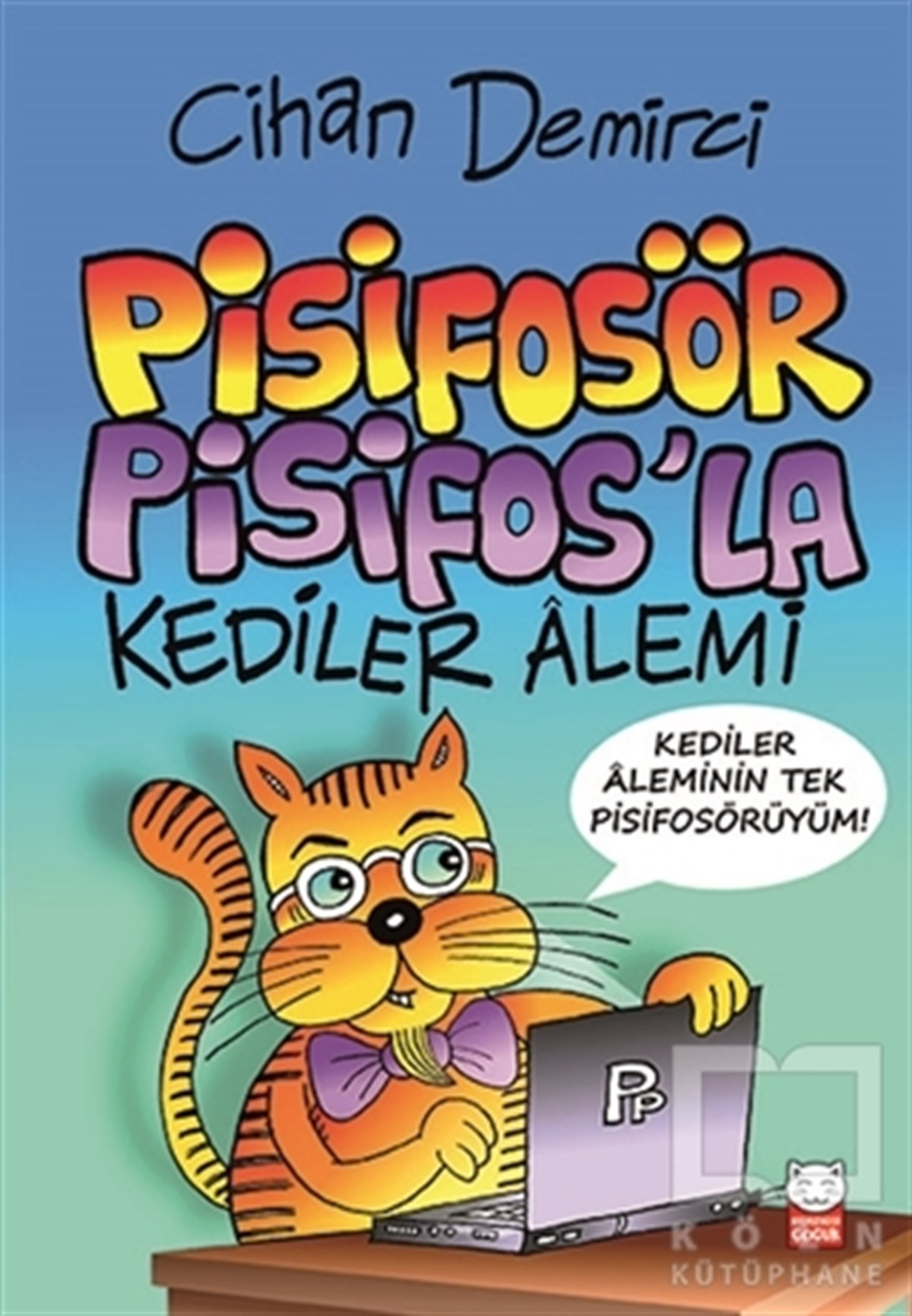 Cihan DemirciRoman-ÖyküPisifosör Pisifos’la Kediler Alemi