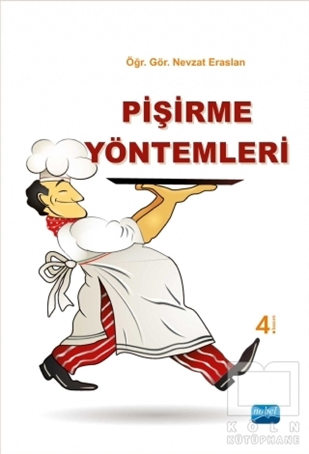 Nevzat EraslanAkademikPişirme Yöntemleri