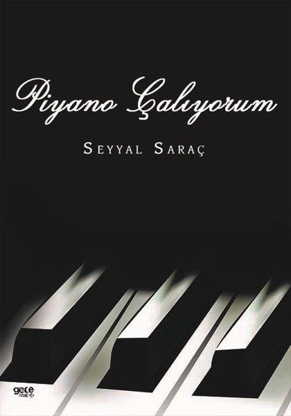 Seyyal SaraçMüzik KitaplarıPiyano Çalıyorum