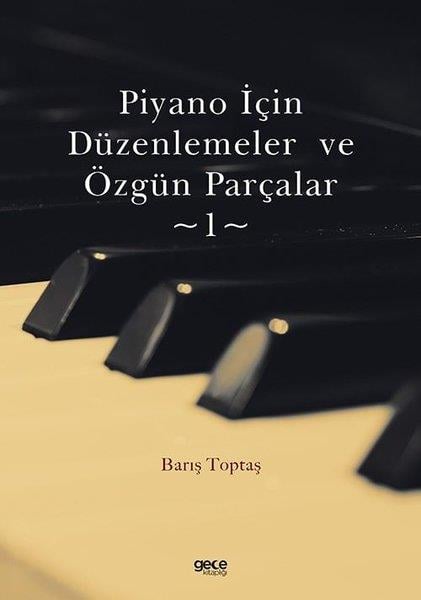 Barış ToptaşEğitimPiyano için Düzenlemeler ve Özgün Parçalar-1